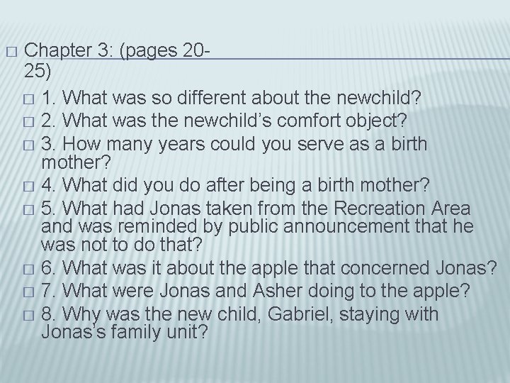 � Chapter 3: (pages 2025) � 1. What was so different about the newchild?