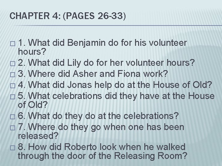 CHAPTER 4: (PAGES 26 -33) � 1. What did Benjamin do for his volunteer