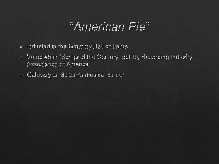 “American Pie” Inducted in the Grammy Hall of Fame Voted #5 in “Songs of