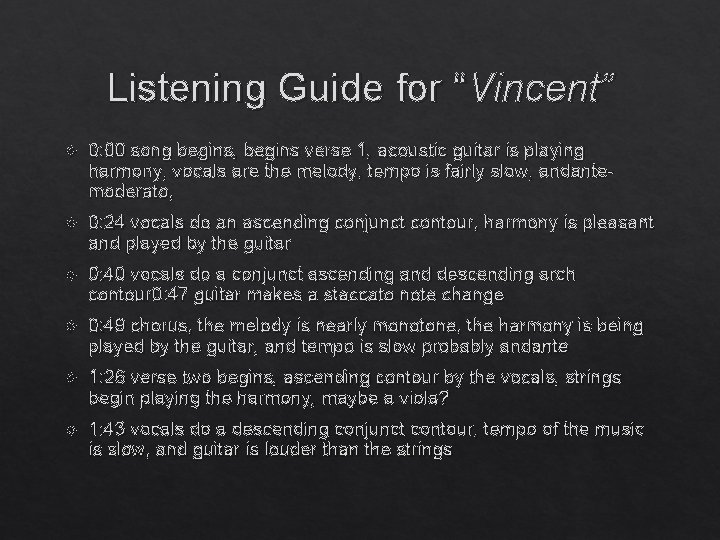 Listening Guide for “Vincent” 0: 00 song begins, begins verse 1, acoustic guitar is