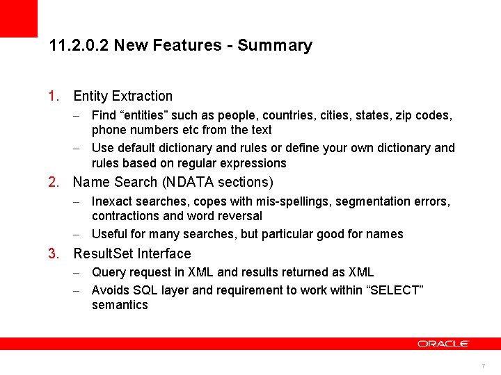 11. 2. 0. 2 New Features - Summary 1. Entity Extraction – Find “entities”