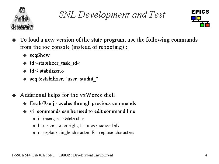 SNL Development and Test u To load a new version of the state program,