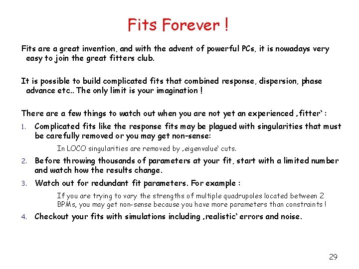 Fits Forever ! Fits are a great invention, and with the advent of powerful