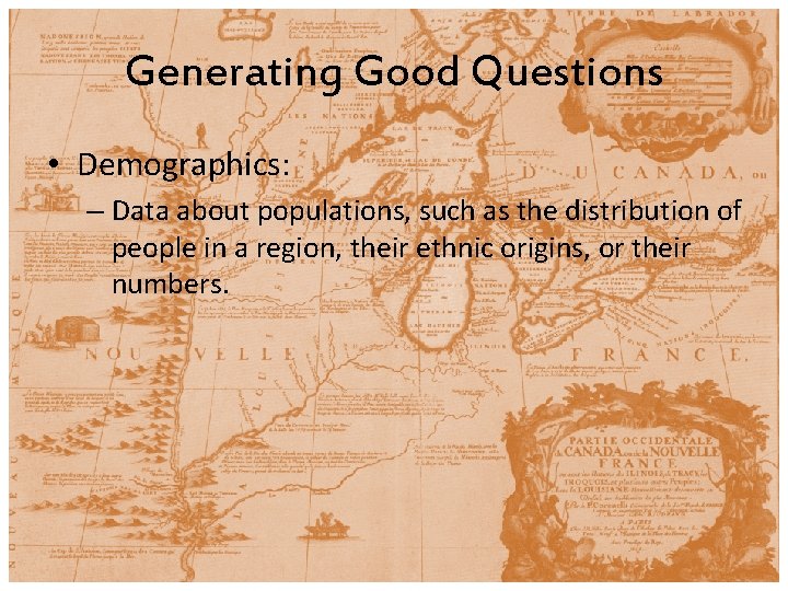 Generating Good Questions • Demographics: – Data about populations, such as the distribution of