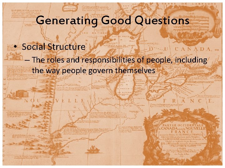 Generating Good Questions • Social Structure – The roles and responsibilities of people, including