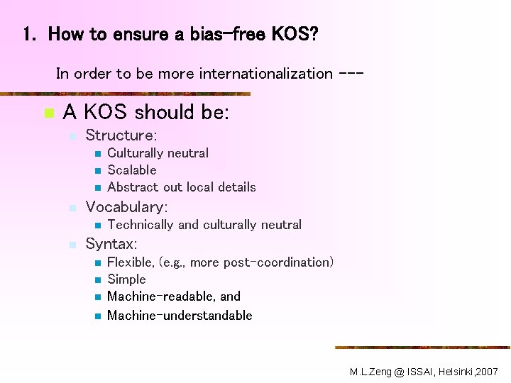 1. How to ensure a bias-free KOS? In order to be more internationalization --n