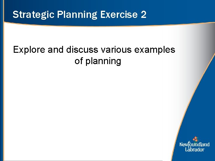 Strategic Planning Exercise 2 Explore and discuss various examples of planning 