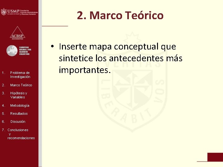2. Marco Teórico 1. Problema de Investigación 2. Marco Teórico 3. Hipótesis y Variables