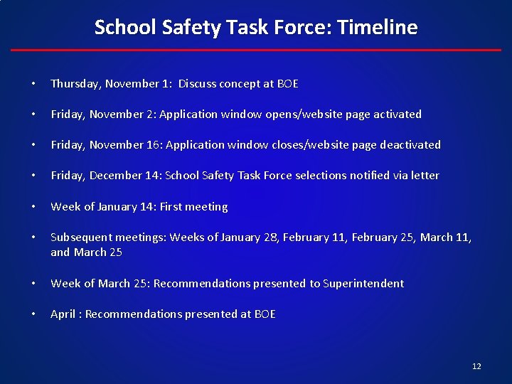 School Safety Task Force: Timeline • Thursday, November 1: Discuss concept at BOE •