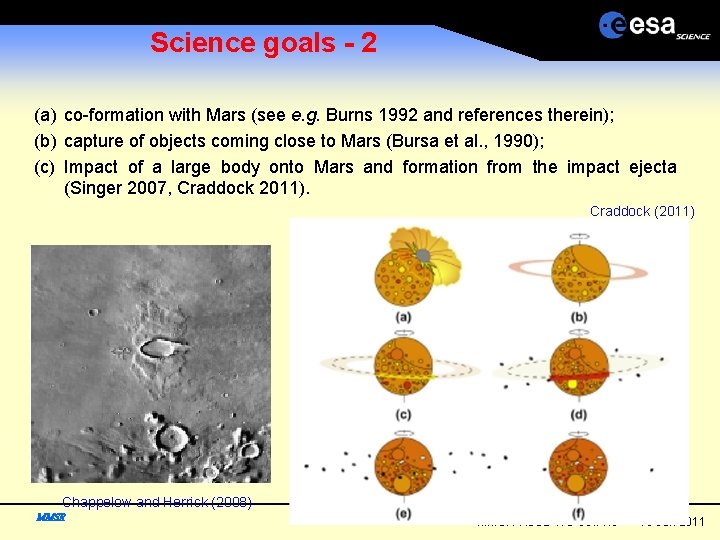 Science goals - 2 (a) co-formation with Mars (see e. g. Burns 1992 and