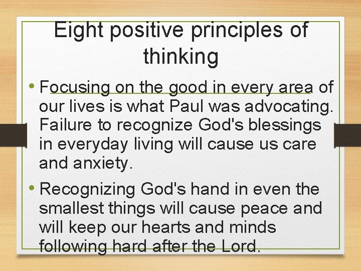 Eight positive principles of thinking • Focusing on the good in every area of