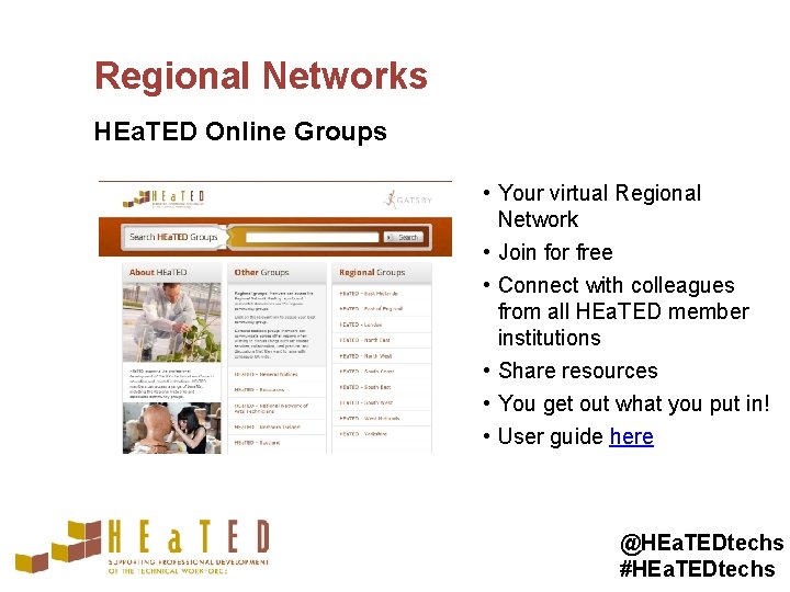 Regional Networks HEa. TED Online Groups • Your virtual Regional Network • Join for