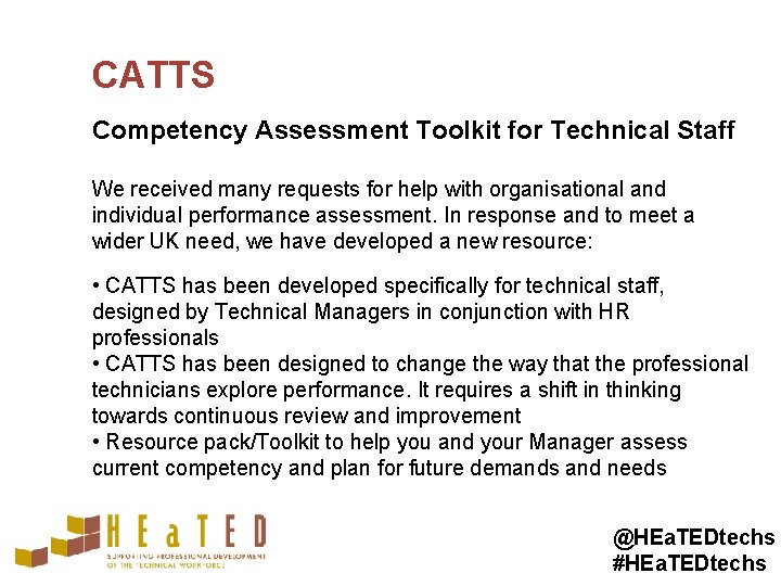 CATTS Competency Assessment Toolkit for Technical Staff We received many requests for help with
