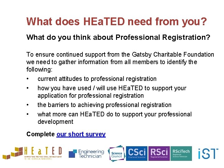 What does HEa. TED need from you? What do you think about Professional Registration?