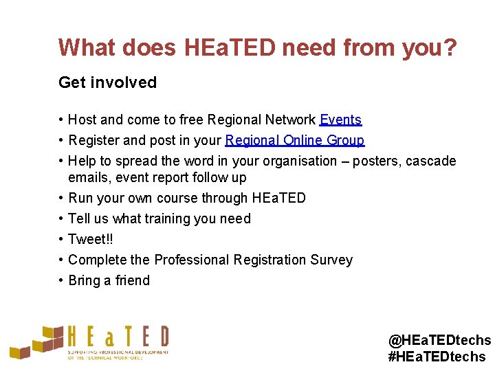 What does HEa. TED need from you? Get involved • Host and come to