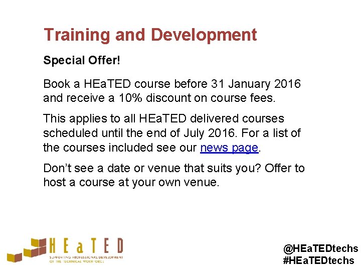 Training and Development Special Offer! Book a HEa. TED course before 31 January 2016