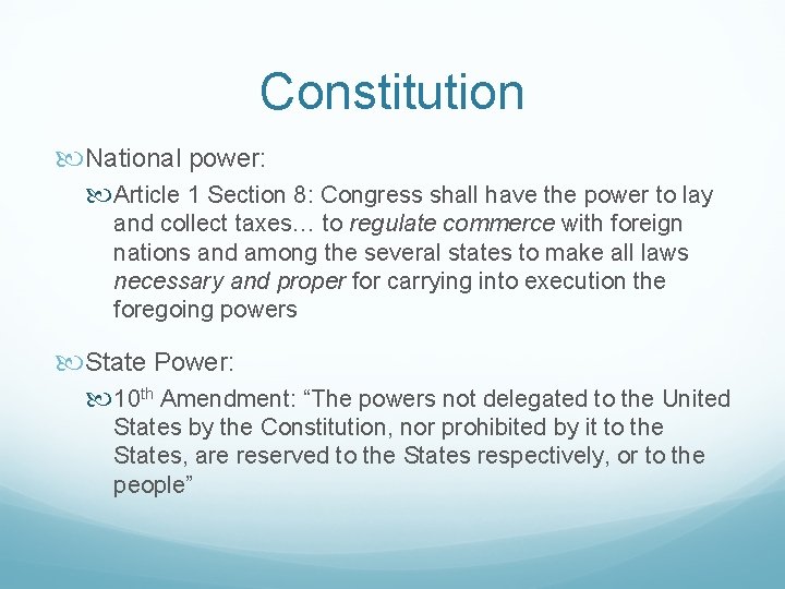 Constitution National power: Article 1 Section 8: Congress shall have the power to lay