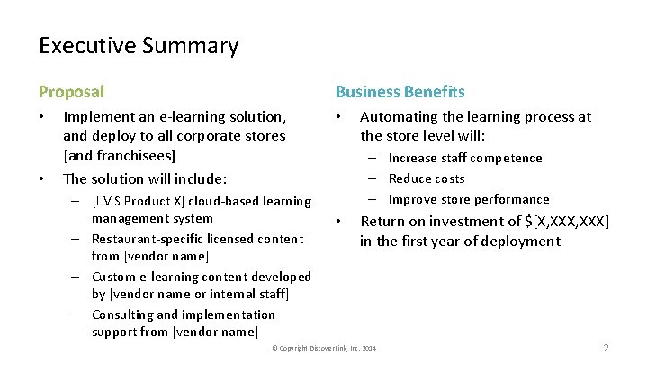 Executive Summary Proposal • • Business Benefits Implement an e-learning solution, and deploy to