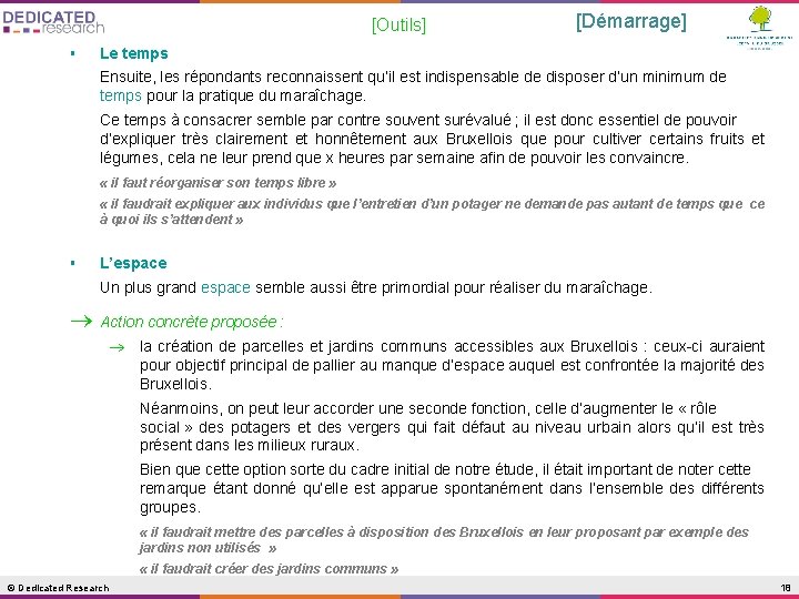 [Outils] § [Démarrage] Le temps Ensuite, les répondants reconnaissent qu’il est indispensable de disposer