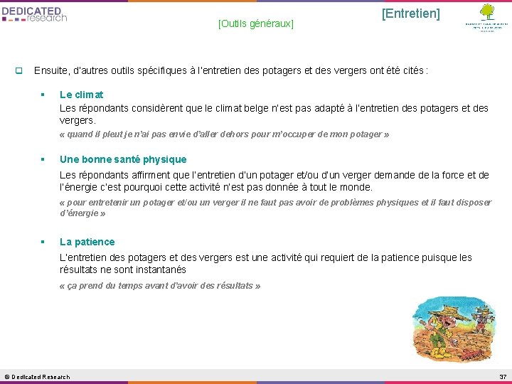 [Outils généraux] q [Entretien] Ensuite, d’autres outils spécifiques à l’entretien des potagers et des