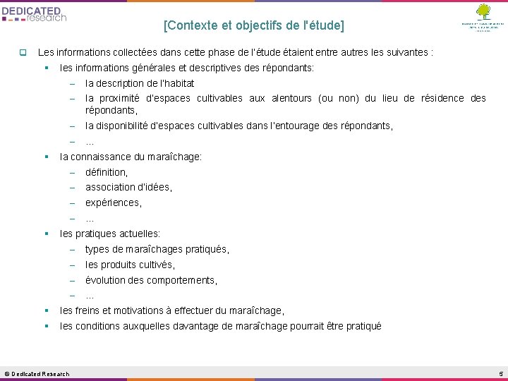 [Contexte et objectifs de l'étude] q Les informations collectées dans cette phase de l’étude