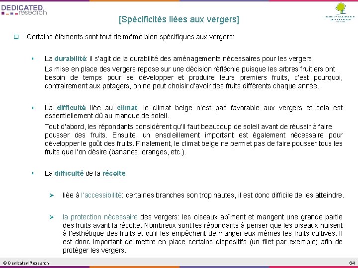 [Spécificités liées aux vergers] q Certains éléments sont tout de même bien spécifiques aux