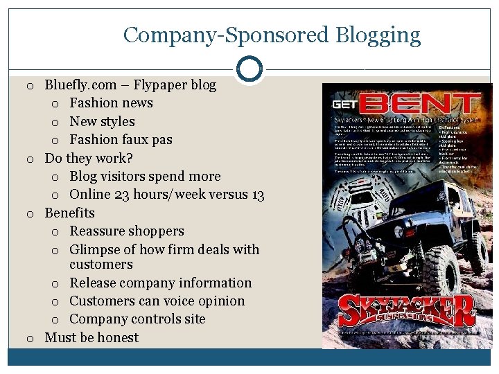 Company-Sponsored Blogging o Bluefly. com – Flypaper blog o Fashion news o New styles