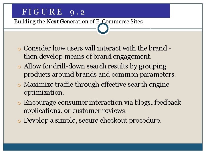 FIGURE 9. 2 Building the Next Generation of E-Commerce Sites o Consider how users