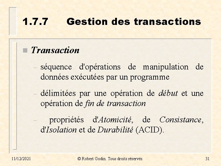 1. 7. 7 n Gestion des transactions Transaction 11/12/2021 – séquence d'opérations de manipulation