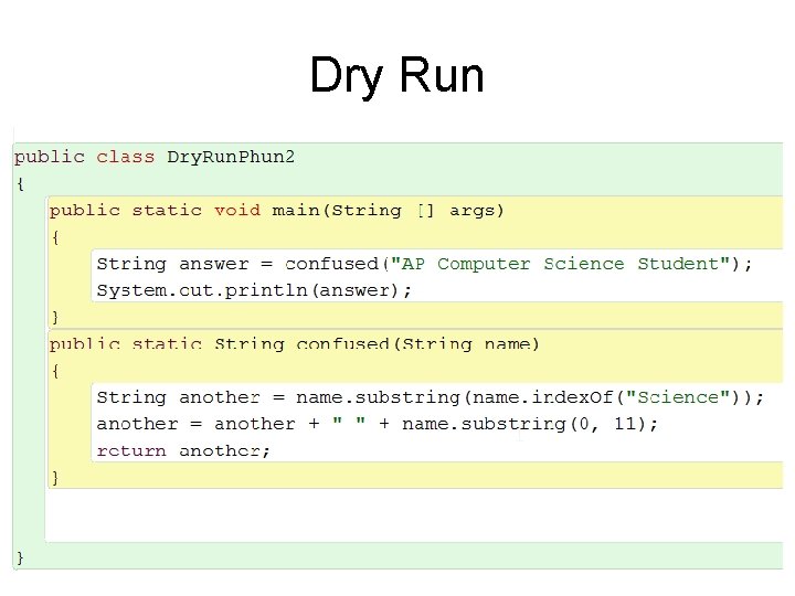 Dry Run Dry Run