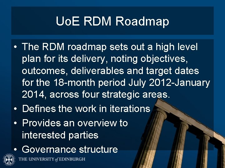 Uo. E RDM Roadmap • The RDM roadmap sets out a high level plan