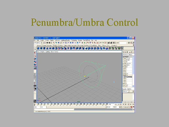 Penumbra/Umbra Control 