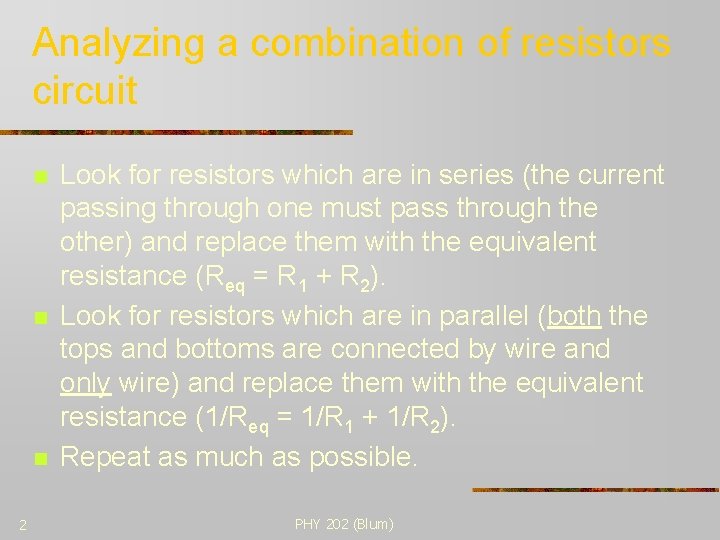 Analyzing a combination of resistors circuit n n n 2 Look for resistors which