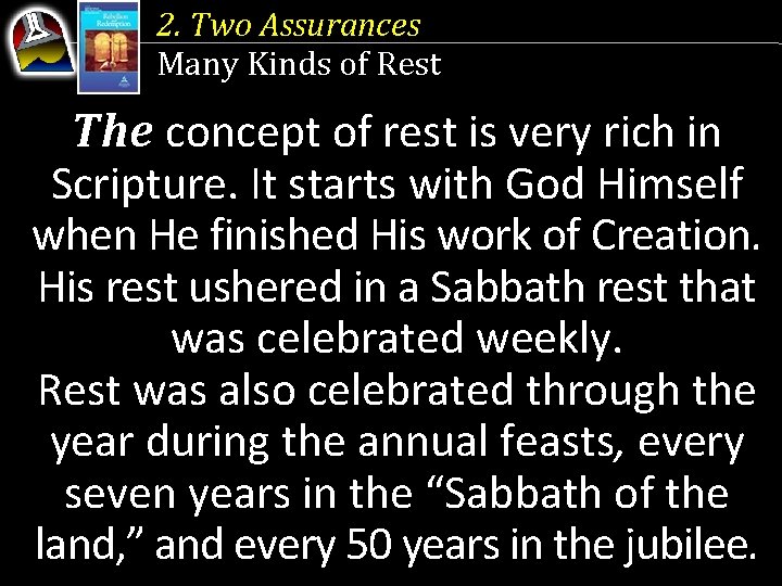 2. Two Assurances Many Kinds of Rest The concept of rest is very rich