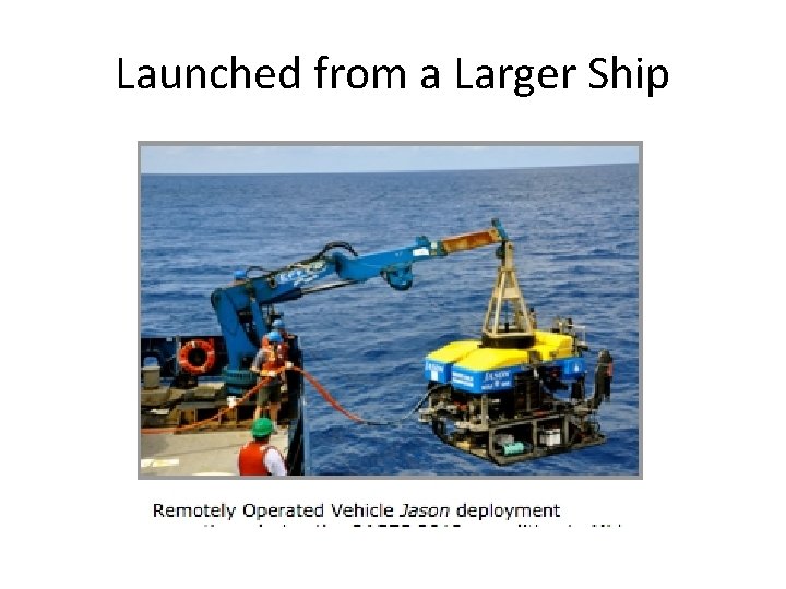 Launched from a Larger Ship Launched from a Larger Ship
