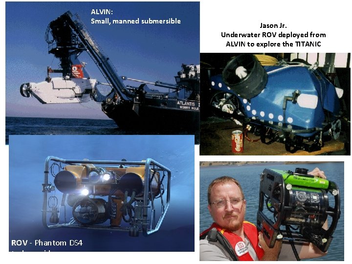 ALVIN: Small, manned submersible ROV - Phantom DS 4 turbosquid. com Jason Jr. Underwater ALVIN: Small, manned submersible ROV - Phantom DS 4 turbosquid. com Jason Jr. Underwater