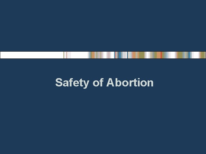 Safety of Abortion 