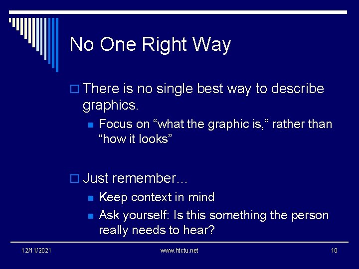 No One Right Way o There is no single best way to describe graphics.
