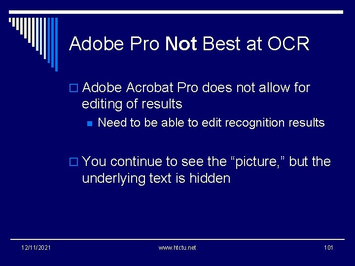 Adobe Pro Not Best at OCR o Adobe Acrobat Pro does not allow for