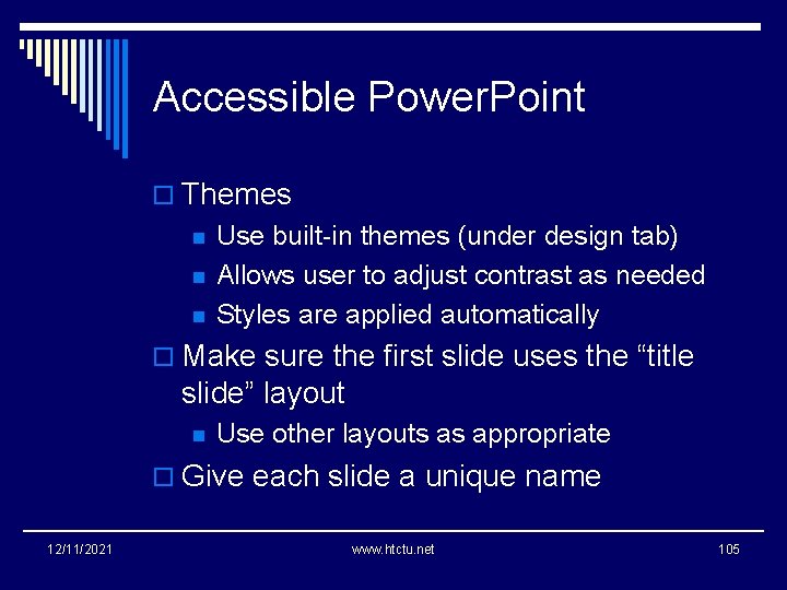 Accessible Power. Point o Themes n n n Use built-in themes (under design tab)