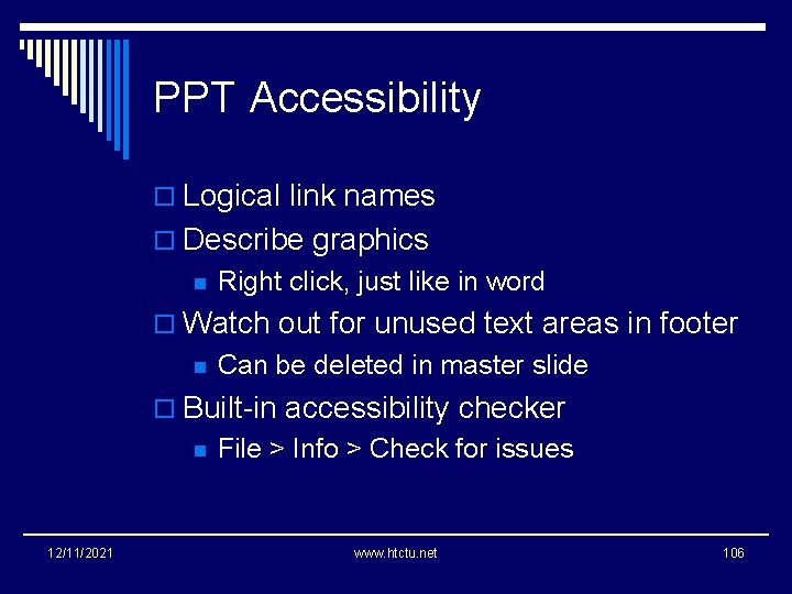 PPT Accessibility o Logical link names o Describe graphics n Right click, just like
