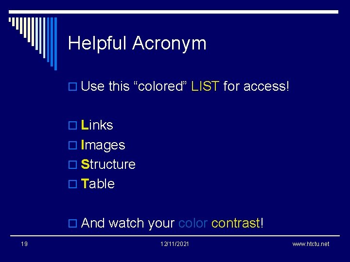 Helpful Acronym o Use this “colored” LIST for access! o Links o Images o
