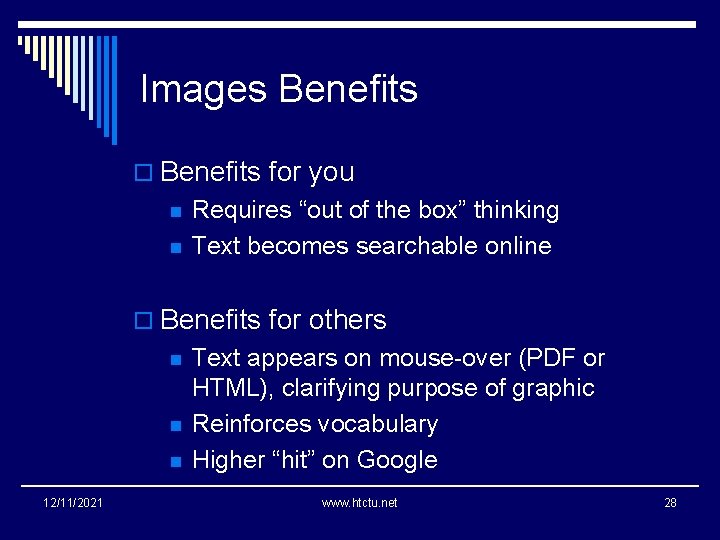 Images Benefits o Benefits for you n n Requires “out of the box” thinking