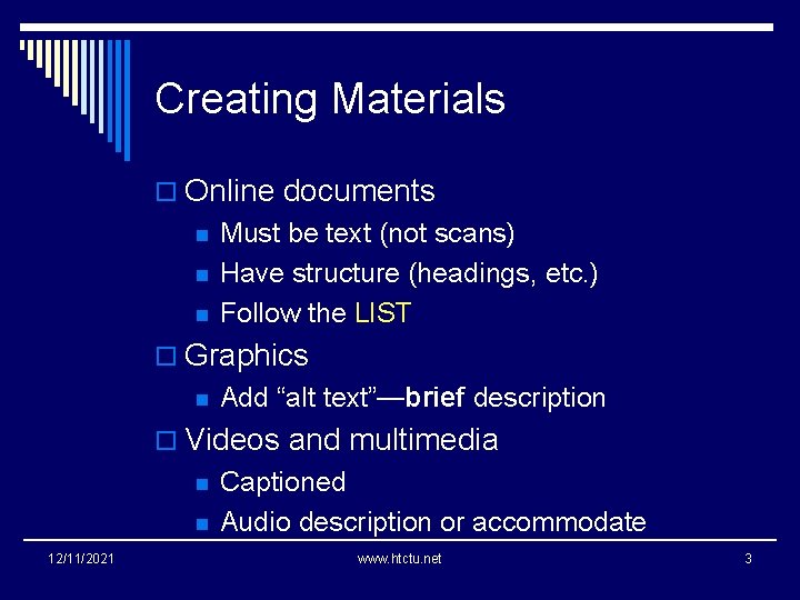 Creating Materials o Online documents n n n Must be text (not scans) Have