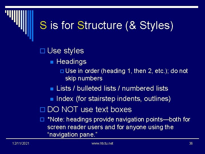 S is for Structure (& Styles) o Use styles n Headings p Use in