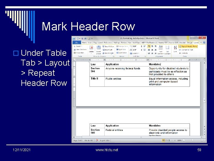 Mark Header Row o Under Table Tab > Layout > Repeat Header Row 12/11/2021