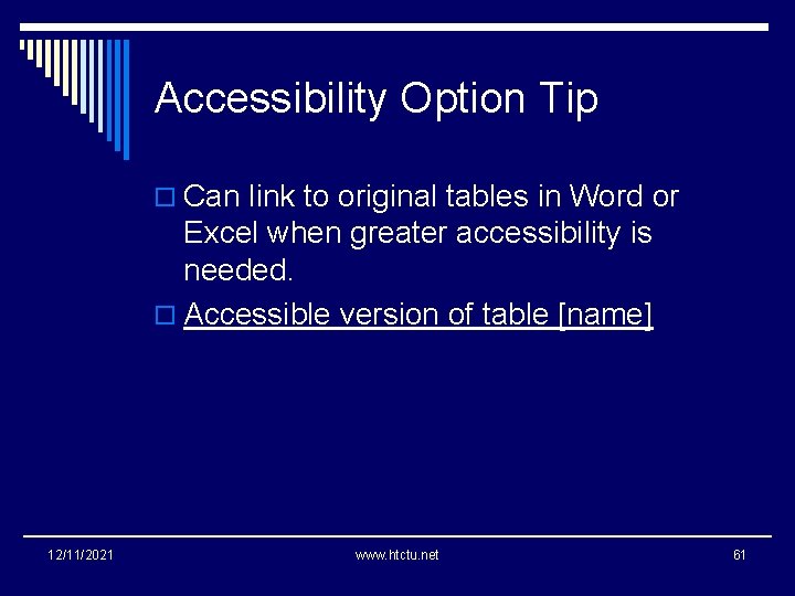 Accessibility Option Tip o Can link to original tables in Word or Excel when