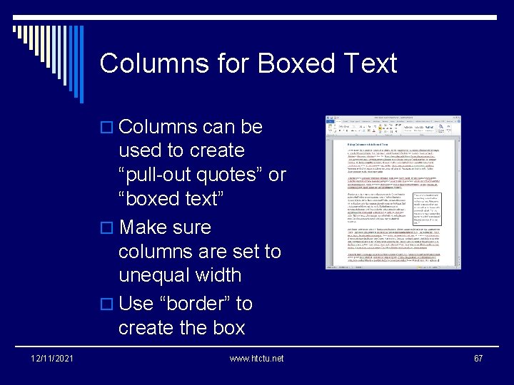 Columns for Boxed Text o Columns can be used to create “pull-out quotes” or