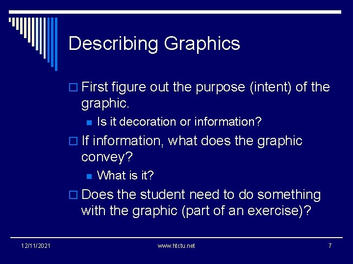 Describing Graphics o First figure out the purpose (intent) of the graphic. n Is