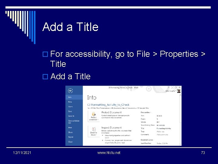 Add a Title o For accessibility, go to File > Properties > Title o